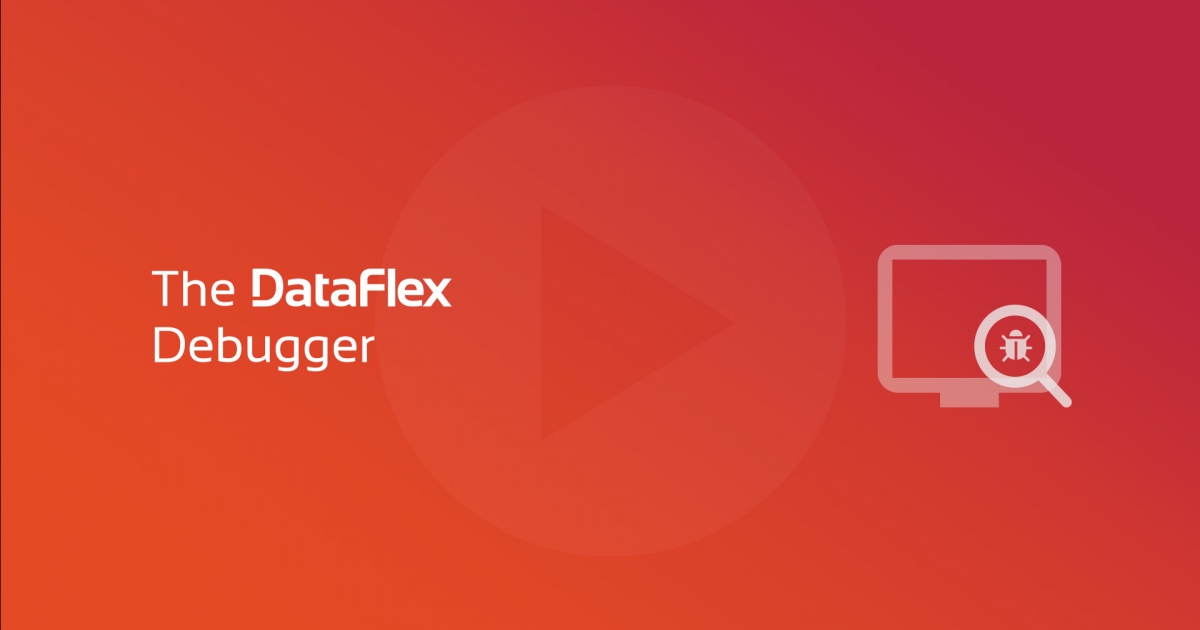 New video course: Debugging DataFlex Apps | Data Access Worldwide ...