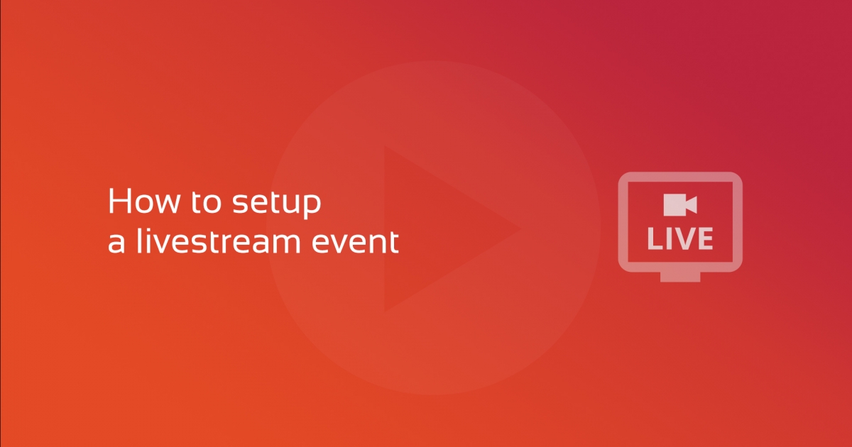 New video course: How to setup a livestream event | Data Access ...