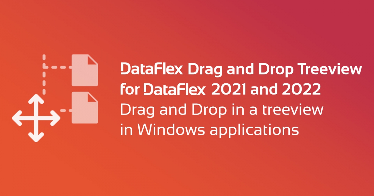 Free Drag and Drop Treeview for DataFlex 2021 and 2022 | Data Access ...
