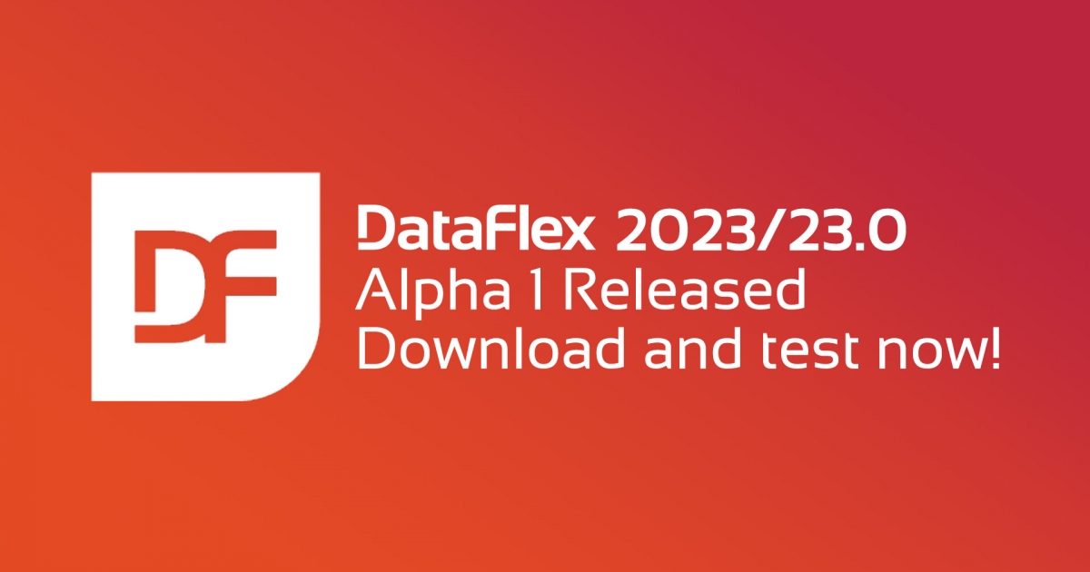DataFlex 2023 Alpha 1 released - introducing FlexTron! | Data Access ...